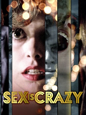 Sex is Crazy