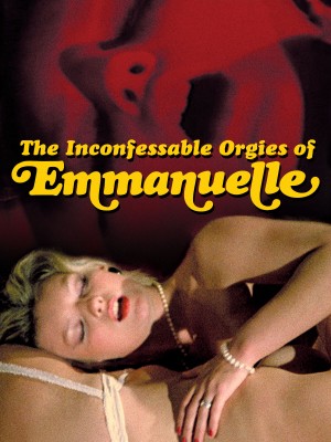 The Inconfessable Orgies Of Emmanuelle